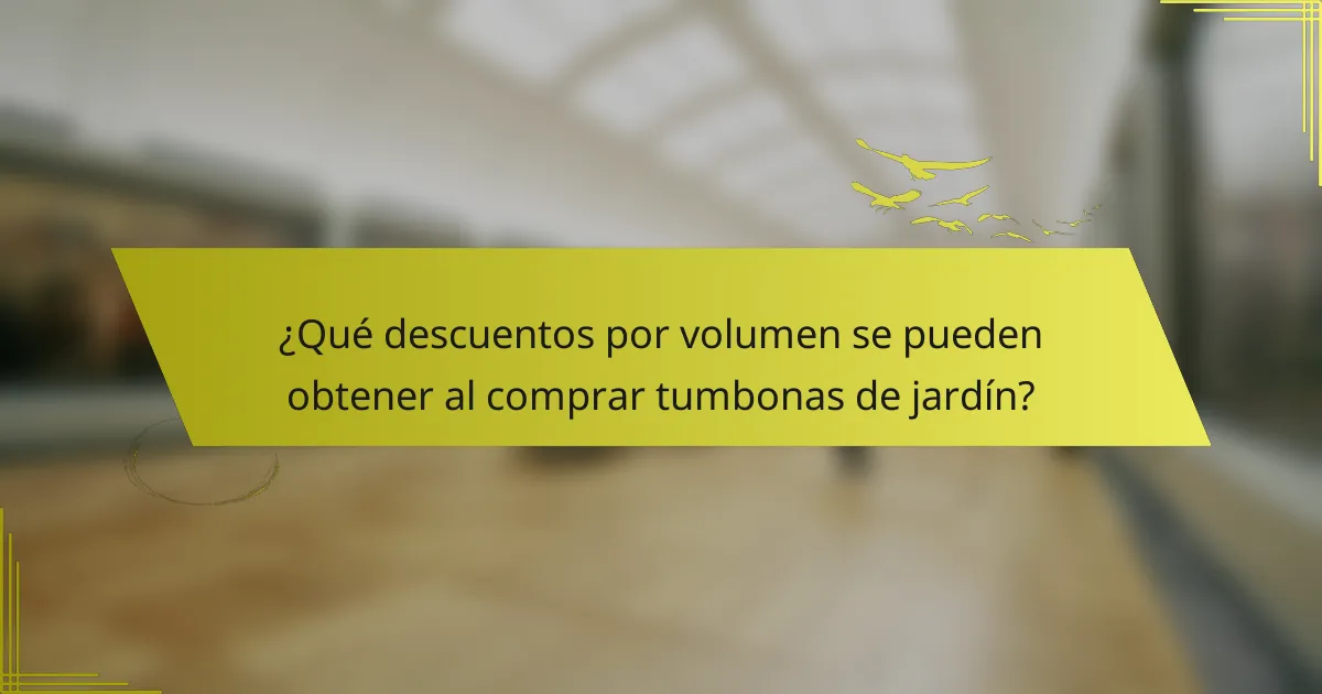 ¿Qué descuentos por volumen se pueden obtener al comprar tumbonas de jardín?